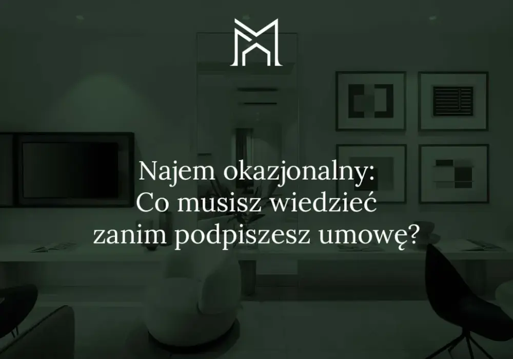 Umowa najmu mieszkania - Co musisz wiedzieć, zanim podpiszesz?