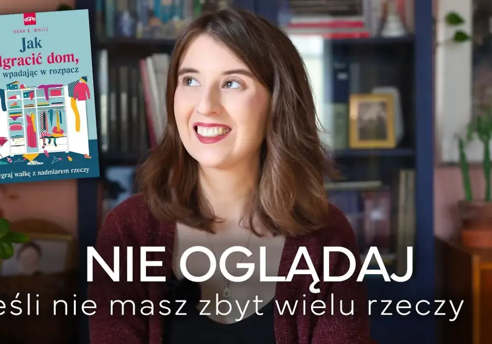 Jak odgruzować mieszkanie i zyskać spokój w swoim otoczeniu