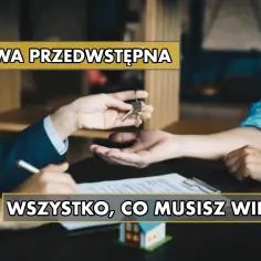 Przekazanie kluczy do nowego domu po podpisaniu umowy przedwstępnej. Wszystko, co musisz wiedzieć o tym ważnym dokumencie.
