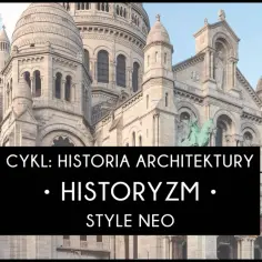 Bazylika Sacré-Cœur w Paryżu, przykład historyzmu i stylu neobizantyjskiego.