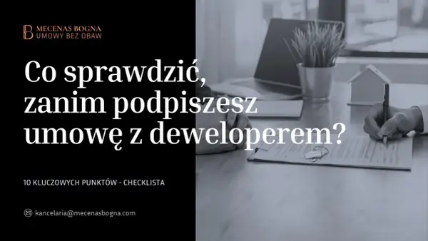 Umowa deweloperska - Co sprawdzić i jak uniknąć pułapek?