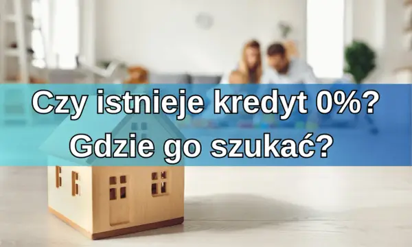 Kredyt 0% - Mit czy realna szansa? Odkryj prawdę o hipotece